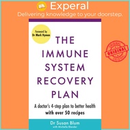 The Immune System Recovery Plan - A Doctor's 4-Step Program to Tre by Dr Susan, M.D., M.P.H Blum (UK