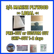 ∽ ⊙ ➭ 3/4 MARINE PLYWOOD < LOCAL MARINE > < PRE-CUT > < CUSTOM CUT >