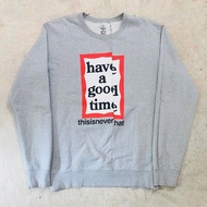 Have a good time X Thisisneverthat crewneck
