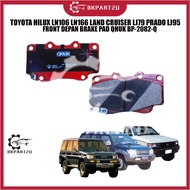 TOYOTA HILUX LN106 LN166 LAND CRUISER LJ79 PRADO LJ95 FRONT DEPAN BRAKE PAD QHUK BP-2082-Q