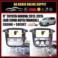 Toyota Innova 2012 - 2015 Android Player 9” Inch Casing + Socket-M10686/M10594+A12875