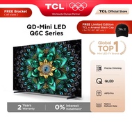 TCL 55"/65"/75"/85"/98" QD-Mini LED 144hz Refresh Rate, 288hz Game Accelerator, Dolby Atmos Q6C Seri