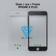 KACA LCD + LEM OCA IPHONE 8+ 8 PLUS + FRAME
