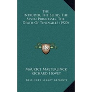 [100% Original Books] - The Intruder, the Blind, the Seven Princesses by Maurice Maeterlinck (US edi