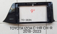 กรอบจอแอนดรอยด์ หน้ากากวิทยุ หน้ากากวิทยุรถยนต์ TOYOTA IZOA C-HR CH-R ปี 2018-2023 สำหรับเปลี่ยนเครื่องเล่น จอ Android9"