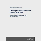 Limiting Electoral Violence in Zambia 2011-2016: Public Diplomacy, Smart Power and the Role of Ngos