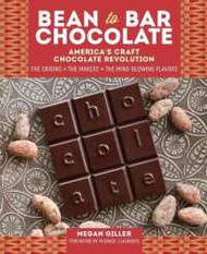 How may I help you?  Bean to Bar Chocolate : Americas Craft Chocolate Revolution: the Origins the Ma