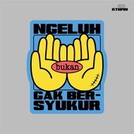 Ngeluh Is Not Grateful - Sticker | SS - 369