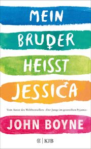 Mein Bruder heißt Jessica John Boyne