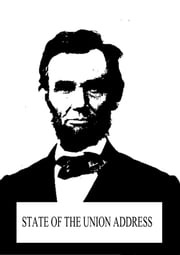 State of the Union Address Abraham Lincoln