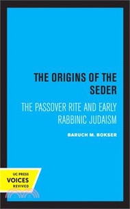 The Origins of the Seder: The Passover Rite and Early Rabbinic Judaism