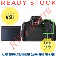 Canon 750D 760D Thumb Rubber Original Rubber Grip Grib Body Canon 760 750 D Ori
