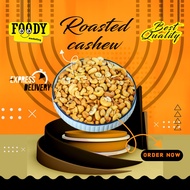 ROASTED CASHEW NUT / KACANG GAJUS PANGGANG - 250G / 500G / 1KG