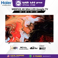 Haier 65" 75" 85" 4K UHD Smart Google TV - QD-MiniLED 144Hz Refresh Rate Dolby Vision IQ Atmos Premi