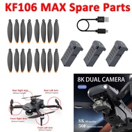 KF106 MAX Drone Original Spare Part Main Blade Propeller USB Charger Cable Lipo Battery Front Rear A