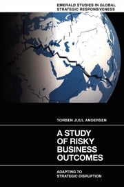A Study of Risky Business Outcomes Torben Juul Andersen