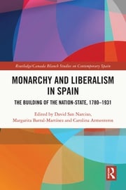 Monarchy and Liberalism in Spain David San Narciso