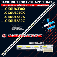 BACKLIGHT TV SHARP 50 INCH LC 50UA330X 50UE330X 50UE630X 50UE630C 6202B000A1300 LAMPU BL LED 50UA UE