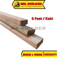 KAYU Mr. Builder (6FT) 20MM x 40MM Meranti Planed Wood 1x2 Wood 1x2 x 6 Feet Meranti Wood Crab Wood 