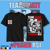 RM Kaos TEAM SAKIT PASIEN RSJ - Sipaling Laku - Kaos Terbaru - [COD] - Kaos Distro - Kaos Termurah  