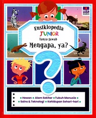 BUKU ENSIKLOPEDIA JUNIOR TANYA-JAWAB:: MENGAPA YA?