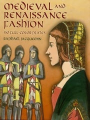 Medieval and Renaissance Fashion Raphaël Jacquemin