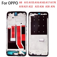 For OPPO A31 A32 A33 A36 A38 A76 A8 A15 A15S A16 A16S A17 A17K A18 4G 5G LCD Frame Housing Front LCD