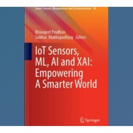 IoT Sensors Book, ML, AI and XAI: Empowering Smarter Worlda