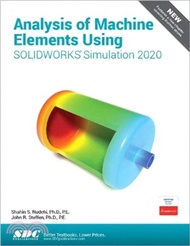 Analysis of Machine Elements Using SOLIDWORKS Simulation 2020