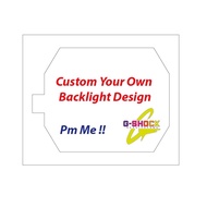 BACKLIGHT CUSTOM OWN DESIGN GSHOCK