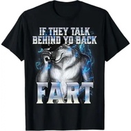 Men's cotton T-shirt If They Talk Behind Your Back Fart Women T-Shirt Humor Funny Hide Your Wife The