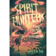 Spirit Hunters: The Island of Monsters by Ellen Oh (hardcover)