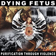 DYING FETUS Purification Through Violence CD