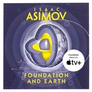 Foundation and Earth: The greatest science fiction series of all time, now a major series from Apple TV+ (The Foundation Series: Sequels, Book 2) Isaac Asimov