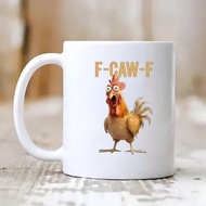 F-Caw-F Funny Chicken Coffee Mug Funny Gift