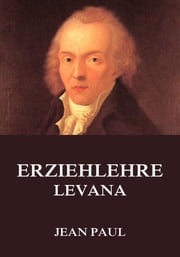 Erziehlehre (Levana) Jean Paul