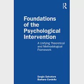 Foundations of the Psychological Intervention: A Unifying Theoretical and Methodological Framework