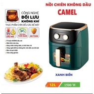 Nồi chiên không dầu Camel /10L/12L/15 bảo hành 12 tháng