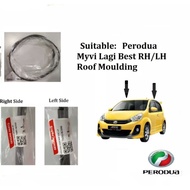 Roof Moulding ORIGINAL Perodua Myvi Lagibest 2011-2016 75551-BZ090 75552-BZ090 Getah Bumbung