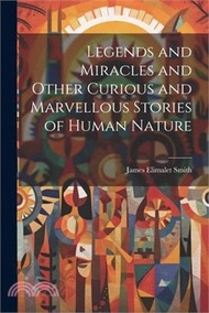 95415.Legends and Miracles and Other Curious and Marvellous Stories of Human Nature