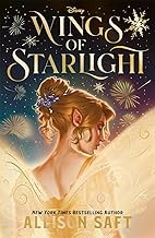 Disney Wings of Starlight: the sweeping, star-crossed romantic fantasy from bestselling author Allis
