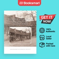 Bygone Images of Greensboro, Maryland | Greensboro Historical Society | Paperback | English Edition 