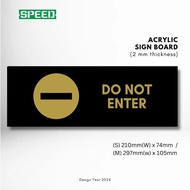 Do Not Enter Acrylic Board Sign  297mm x 105mm or 210mm x 74mm ACRYLICSIGN-20