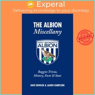 The Albion Miscellany (West Bromwich Albion FC) - Baggies Trivia, History, Fa by Laurie Rampling (UK edition, hardcover)