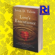 Love's Executioner: & Other Tales of Psychotherapy Irvin D. Yalom