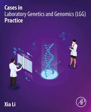 Cases in Laboratory Genetics and Genomics (LGG) Practice Xia Li, Ph.D., FACMG, DABMGG, ASCP(CG)
