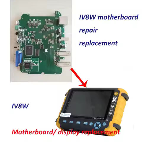 IV8W Repair , Chip replacement, motherboard replacement ,IV8W Mainboard for CCTV Tester IV8W only mo