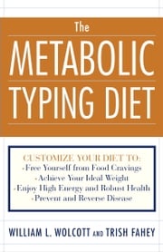 The Metabolic Typing Diet William L. Wolcott