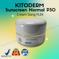 Kitoderm Sunscreen Normal P30 Cream Pagi Flek Hitam Dan Kulit Kering