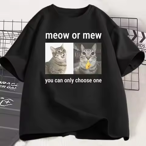 Meow or Mew You Can Only Choose One Meme Printed T-Shirt Funny Silly Cat Humor Women Harajuku Casual